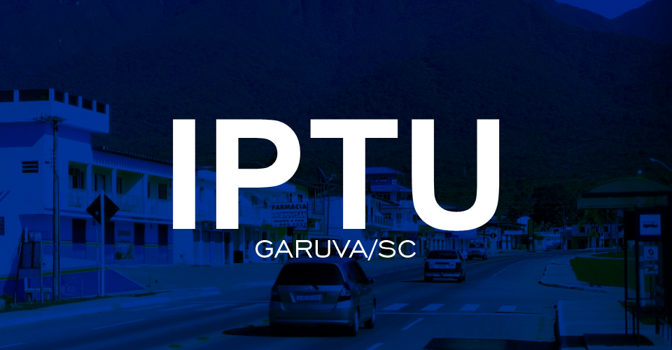 Prefeitura de Garuva entregará carnês de IPTU a partir da próxima semana