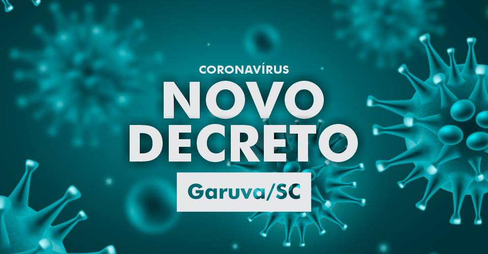 Prefeito decreta novas medidas de enfrentamento à pandemia de Covid-19 em Garuva.